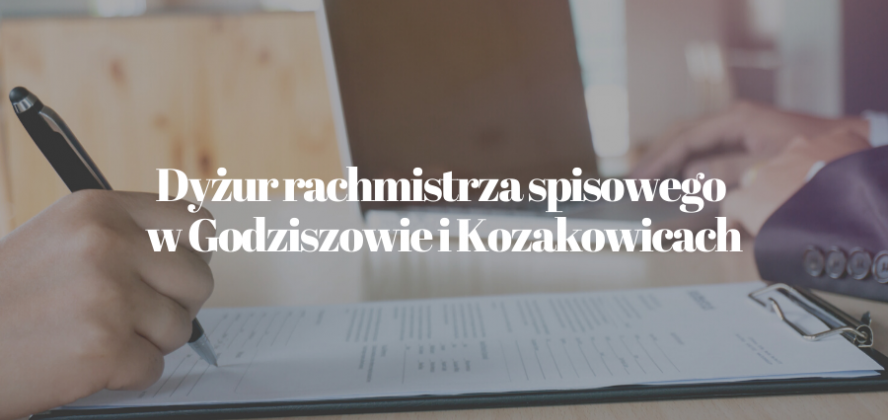 Rachmistrz spisowy pełnić będzie dyżur w godzinach od 16.00 do 20.00 w strażnicy OSP w Godziszowie (28 lipca) oraz w Kozakowicach (29 lipca).